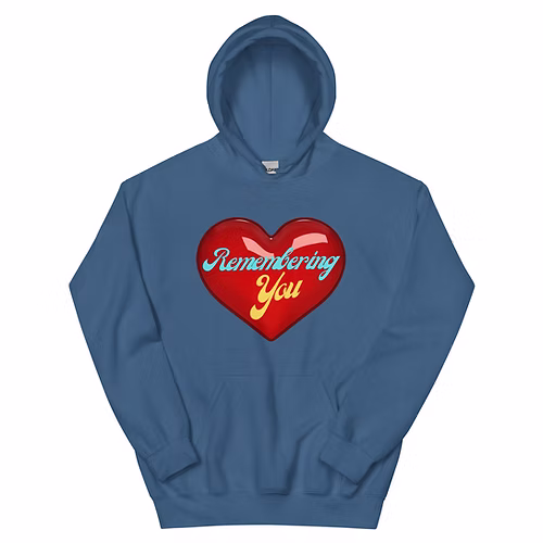 Remembering You Unisex Hoodie