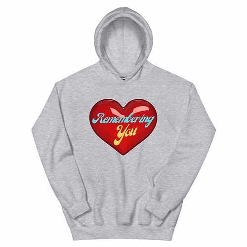 Remembering You Unisex Hoodie