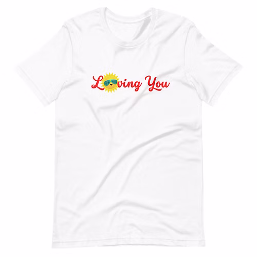 Loving You Unisex t-shirt